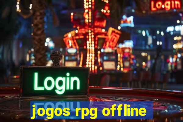 jogos rpg offline